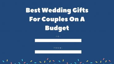 Best Wedding Gifts For Couples On A Budget