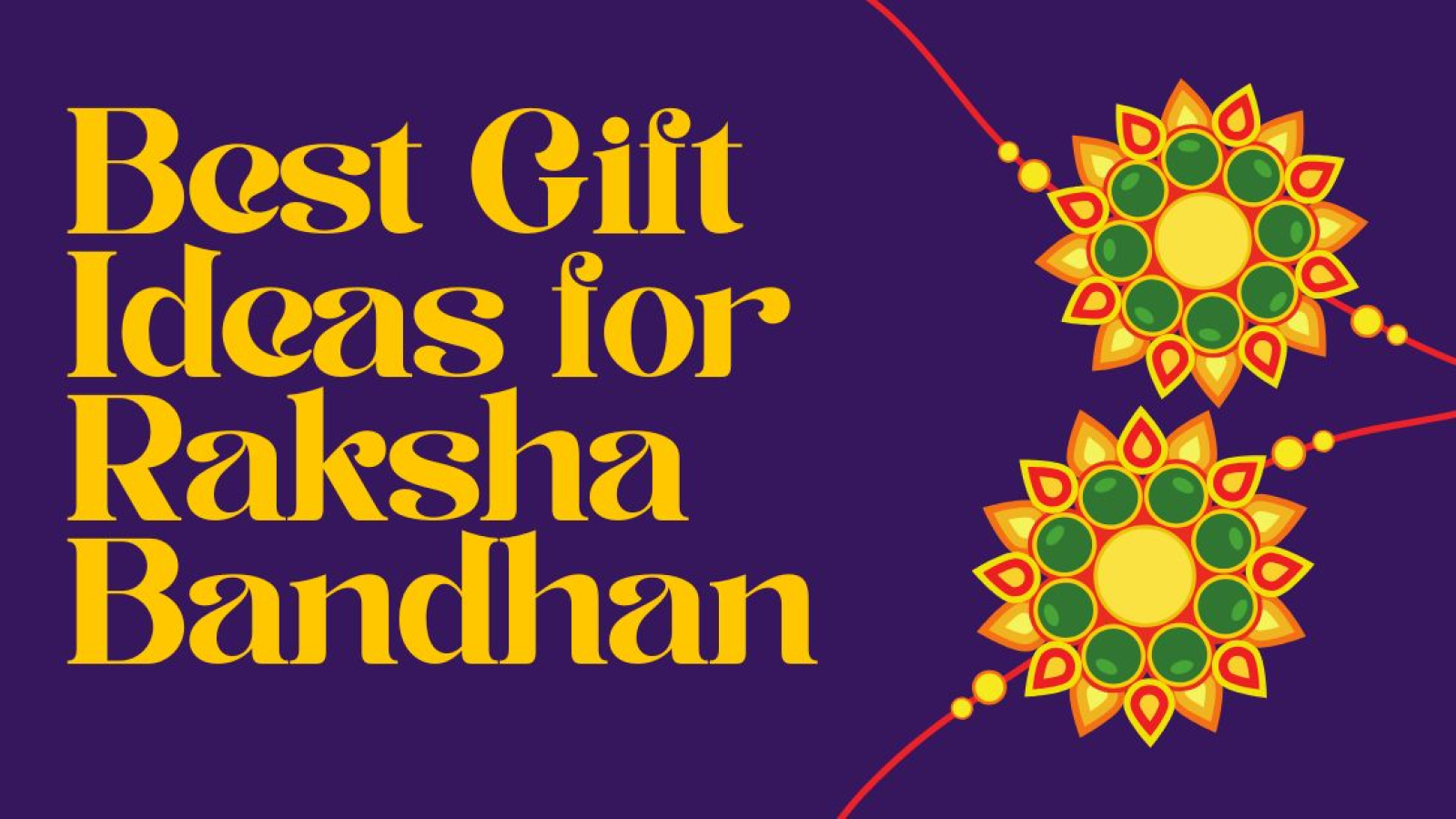 Best Gift Ideas for Raksha Bandhan