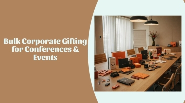 Bulk Corporate Gifting for Conferences & Events